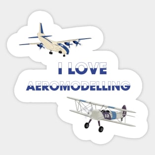 I love aeromodelling Sticker